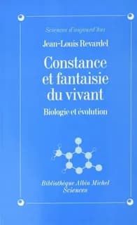 Constance et fantaisie du vivant : Biologie et évolution