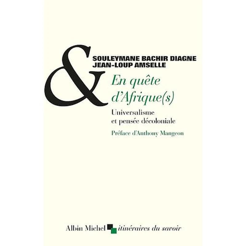 En quête d'Afrique(s) : universalisme et pensée décoloniale