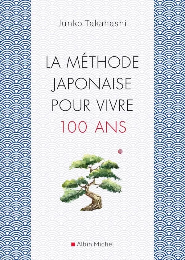 La méthode japonaise pour vivre cent ans