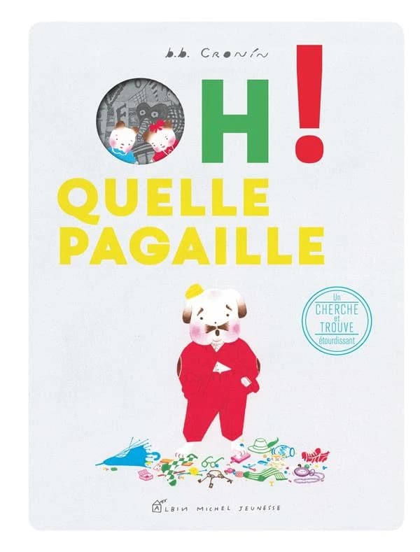 Oh ! Quelle pagaille : un cherche et trouve étourdissant