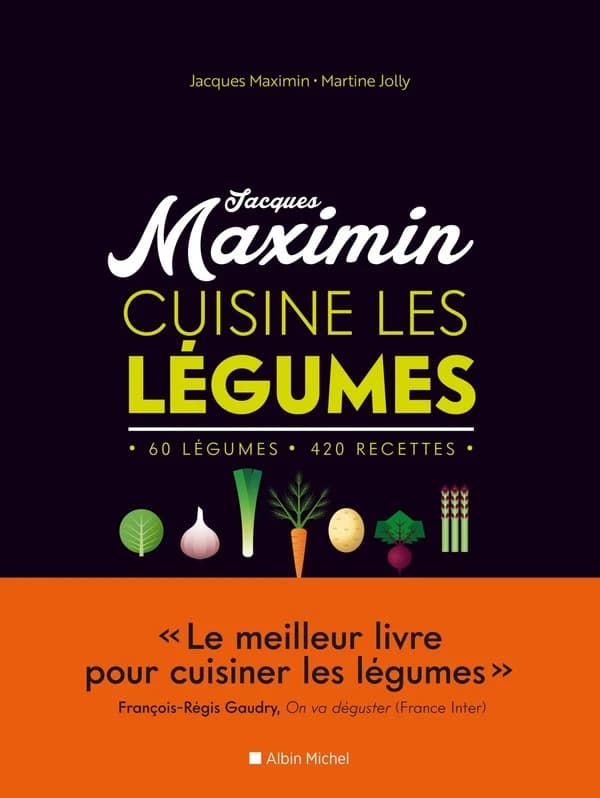 Jacques Maximin cuisine les légumes ([Nouvelle éd.]) Jacques Maximin, Martine Jolly