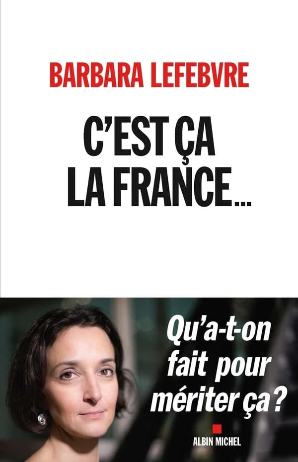C'est ça la France : qu'a-t-on fait pour mériter ça ?