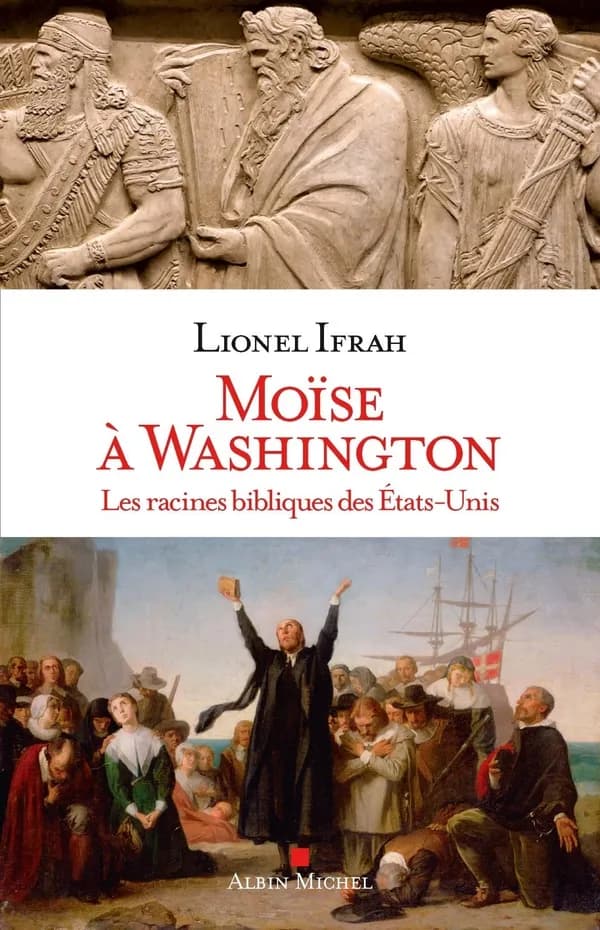 Moïse à Washington : les racines bibliques des États-Unis