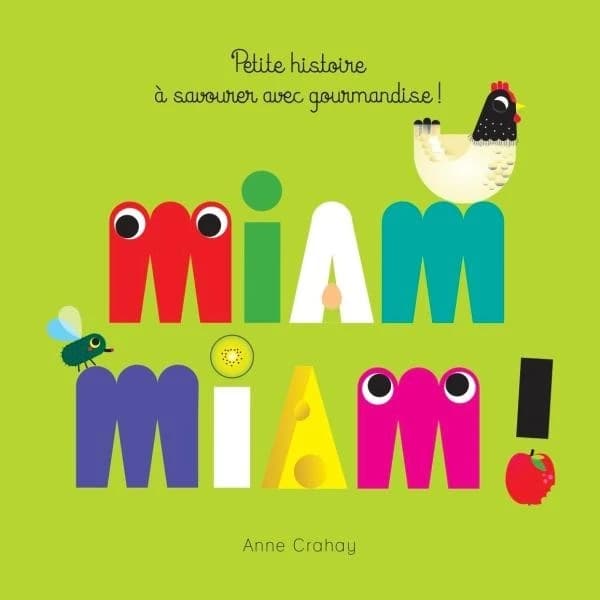 Miam miam ! : petite histoire à savourer avec gourmandise !