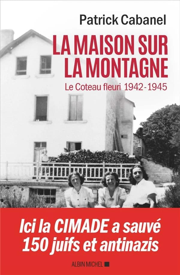 La maison sur la montagne : le Coteau fleuri, 1942-1945