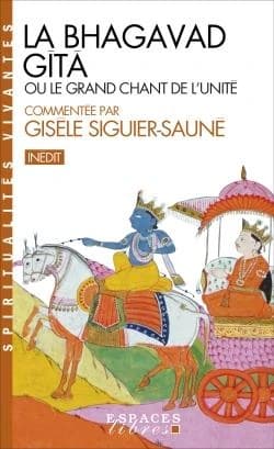 La Bhagavad-gîtâ ou Le grand chant de l'unité