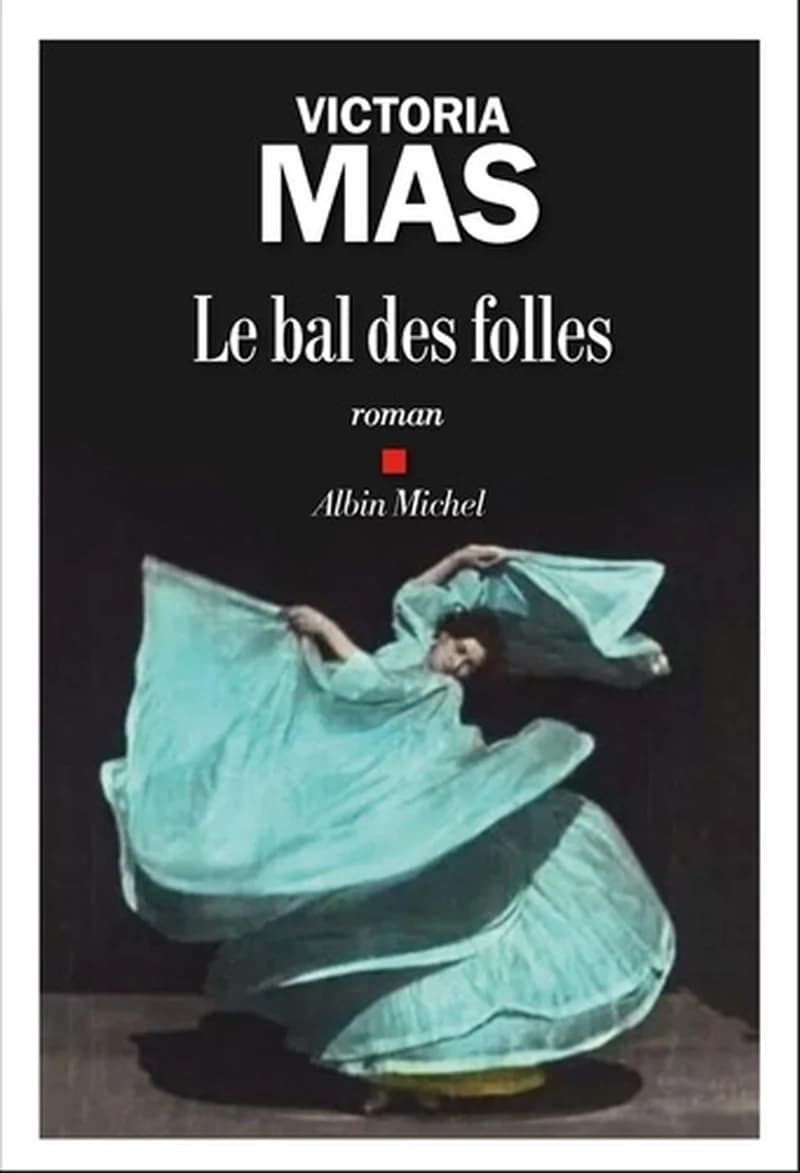 Le bal des folles : roman