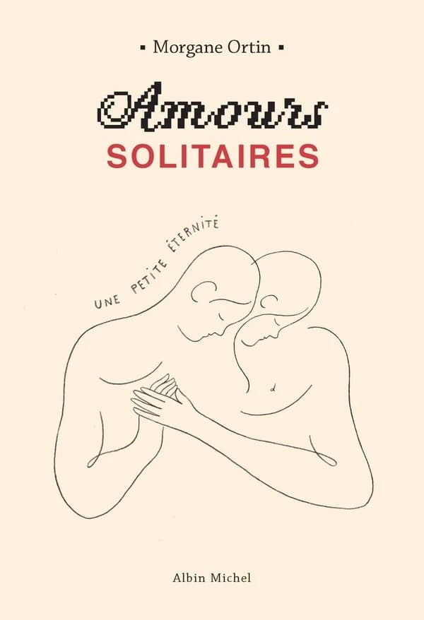 Amours solitaires : une petite éternité