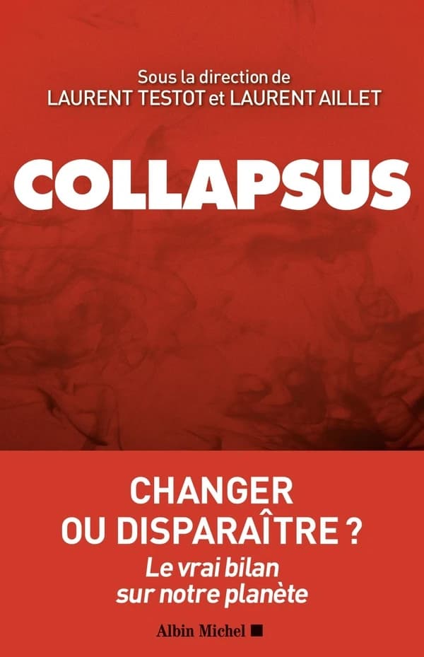 Collapsus : changer ou disparaitre ? : le vrai bilan sur notre planète