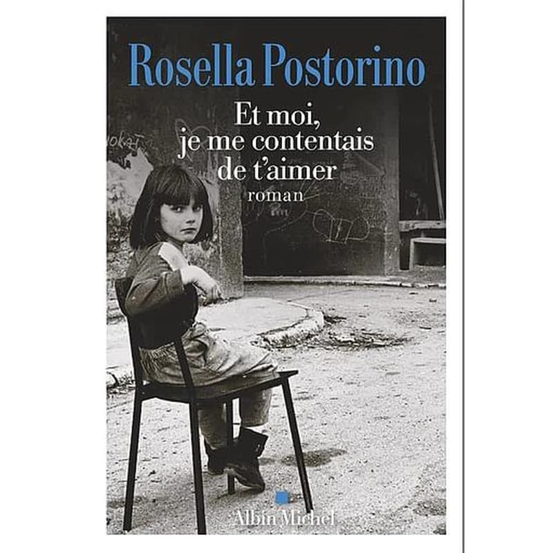 Et moi, je me contentais de t'aimer : roman