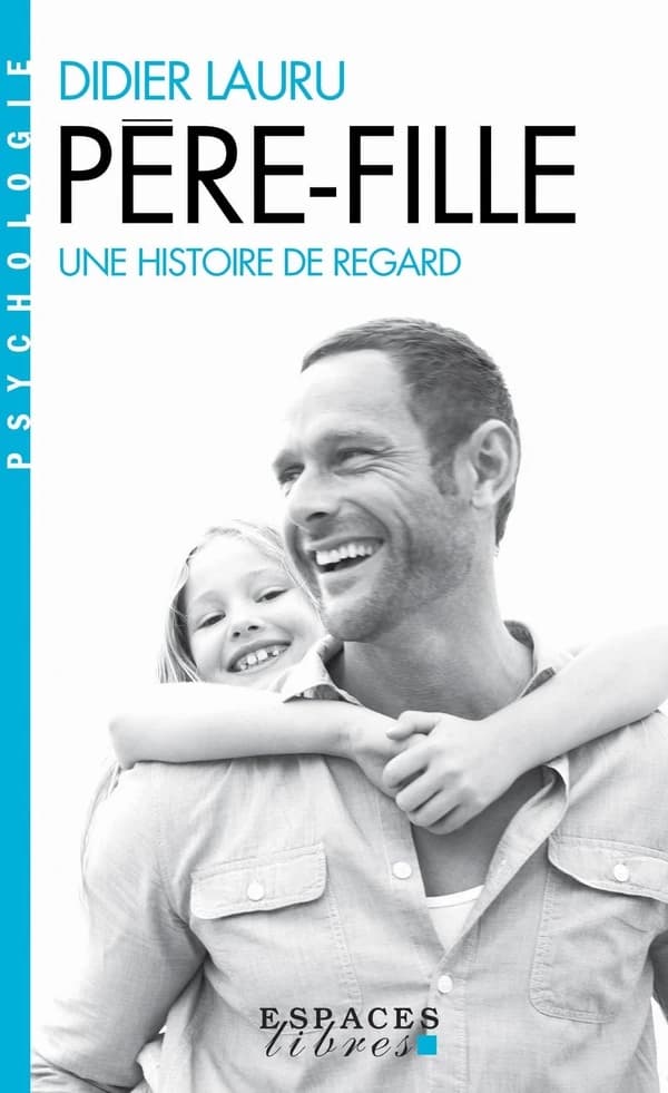 Père-fille : une histoire de regard