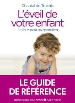 L'éveil de votre enfant : le tout-petit au quotidien (Nouvelle éd. revue et corrigée)