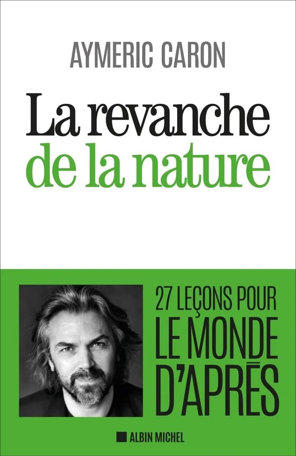 La revanche de la nature : 27 leçons pour le monde d'après