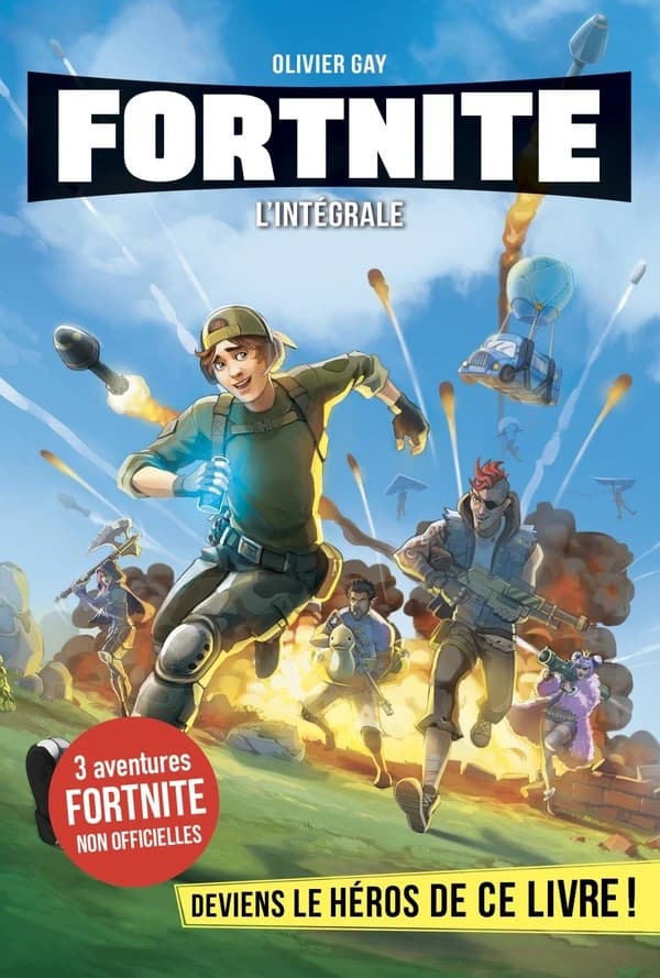 Fortnite : l'intégrale : deviens le héros de ce livre !
