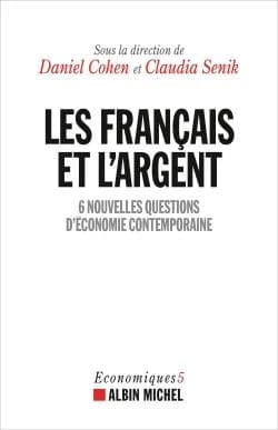 Les Français et l'argent : 6 nouvelles questions d'économie contemporaine