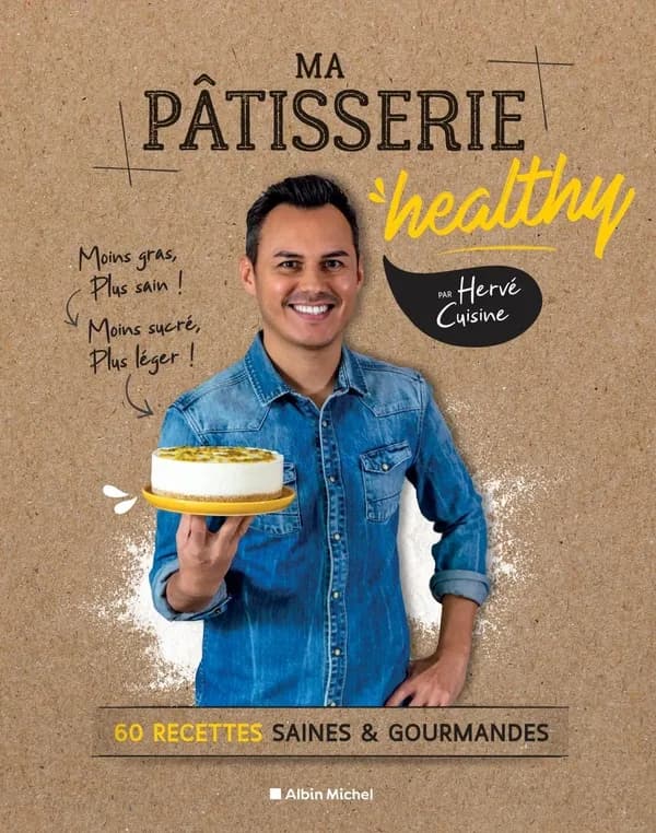 Ma pâtisserie healthy : 60 recettes saines et gourmandes