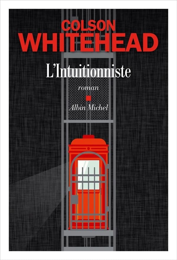 L'Intuitionniste : roman
