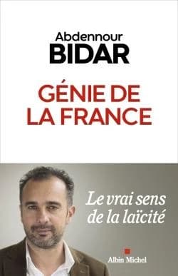 Génie de la France : le véritable sens de la laïcité : le véritable sens de la laïcité