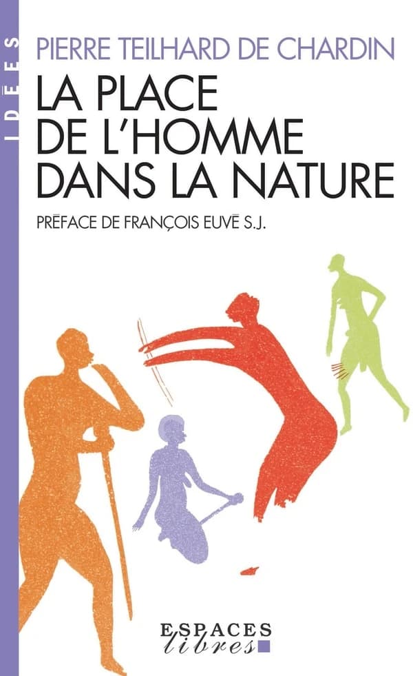La place de l'homme dans la nature : "le groupe zoologique humain" (Nouvelle éd.) Pierre Teilhard de Chardin ; préface de François Euvé