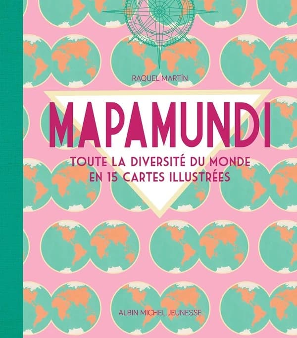Mapamundi : toute la diversité du monde en 15 cartes illustrées