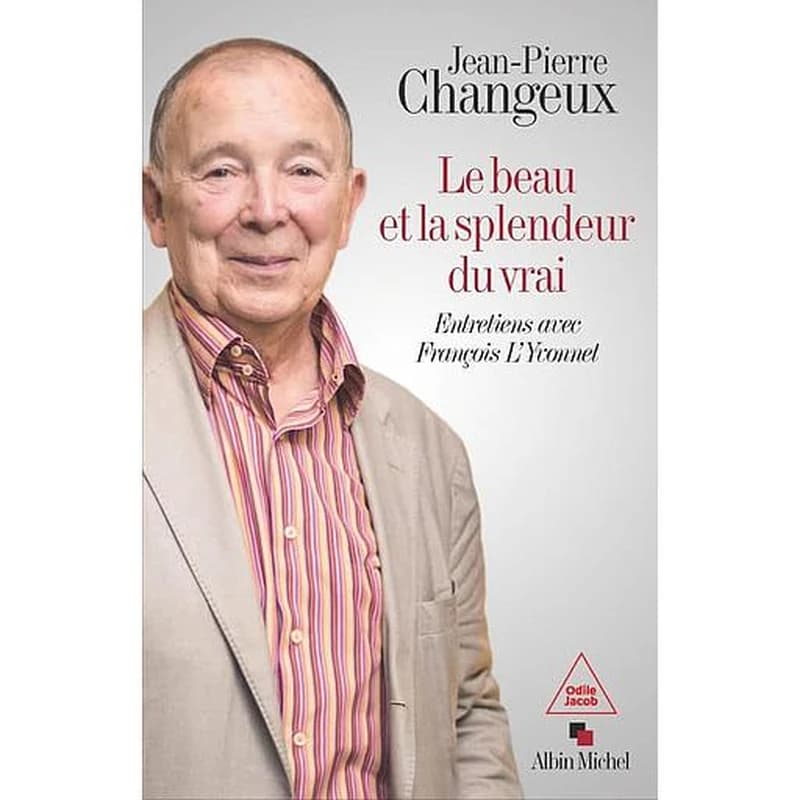 Le beau et la splendeur du vrai : entretiens