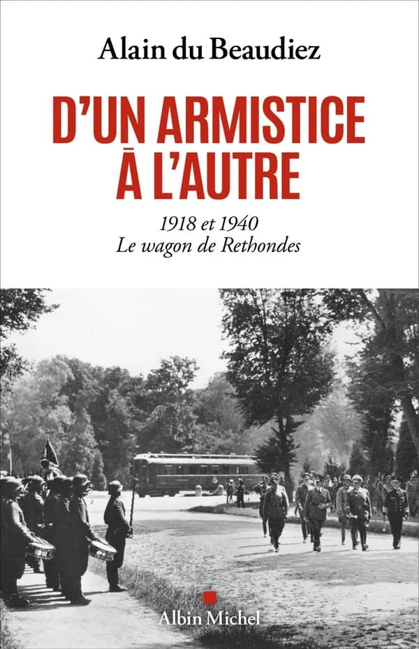 D'un armistice à l'autre, 1918 et 1940 : le wagon de Rethondes