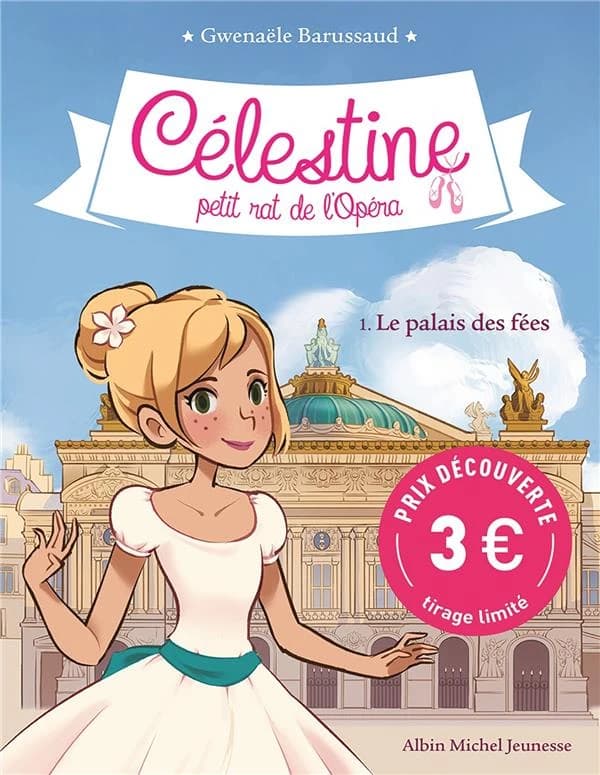 Célestine, petit rat de l'Opéra Tome 1 : le palais des fées