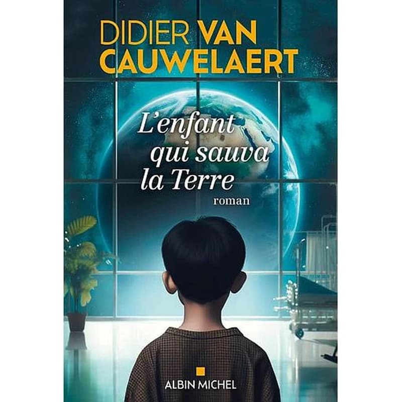 L'enfant qui sauva la Terre : roman