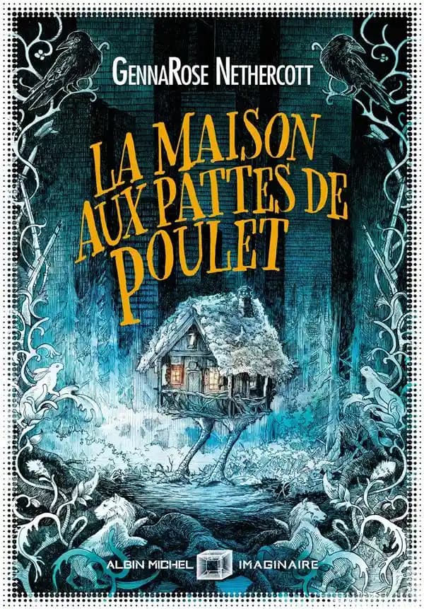 La maison aux pattes de poulet : roman