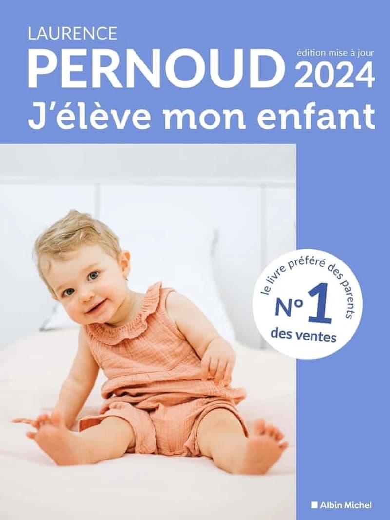 J'élève mon enfant (Éd. 2024) Laurence Pernoud