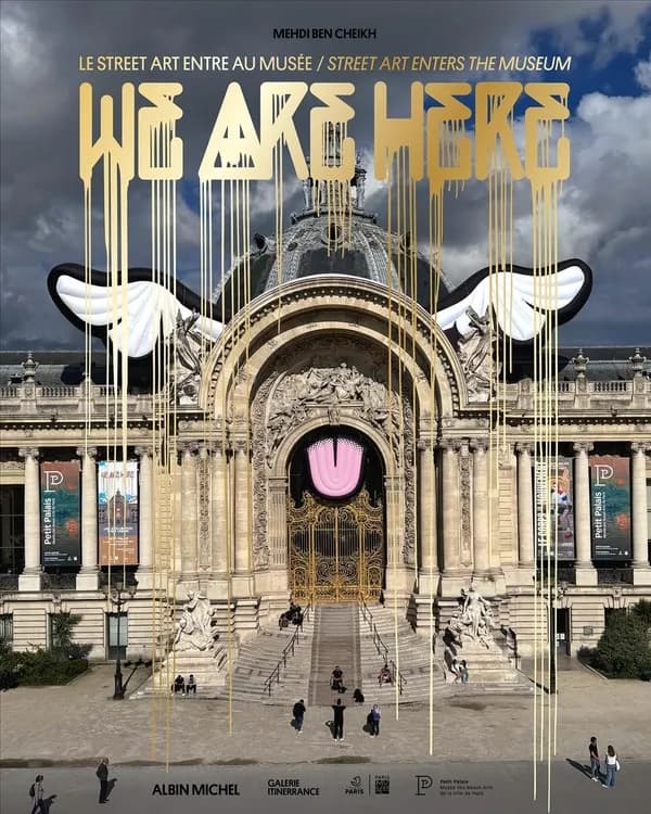We are here : le street art entre au musée : [exposition, Paris, Petit Palais, Paris, 12 juin 2024-19 janvier 2025]