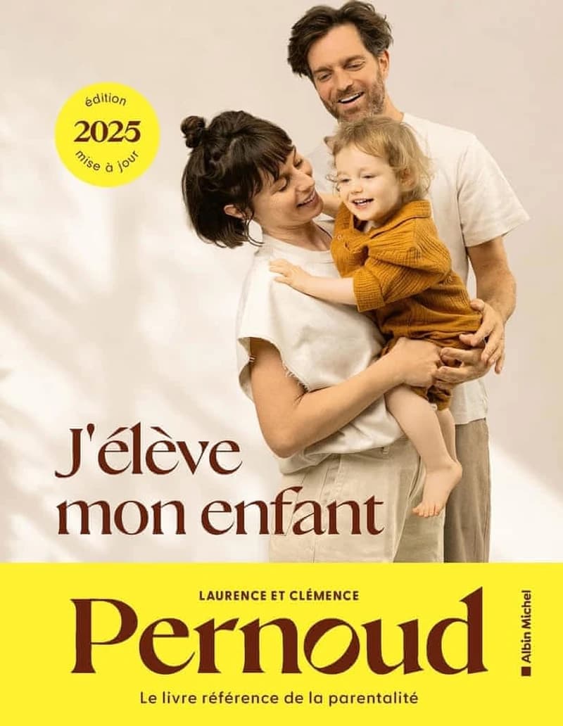 J'élève mon enfant (Éd. 2025 mise à jour) Laurence & Clémence Pernoud