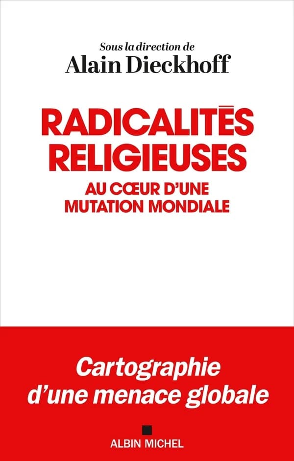 Radicalités religieuses : au coeur d'une mutation mondiale