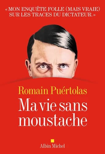 Ma vie sans moustache : roman