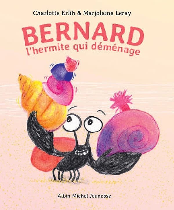 Bernard : l'hermite qui déménage