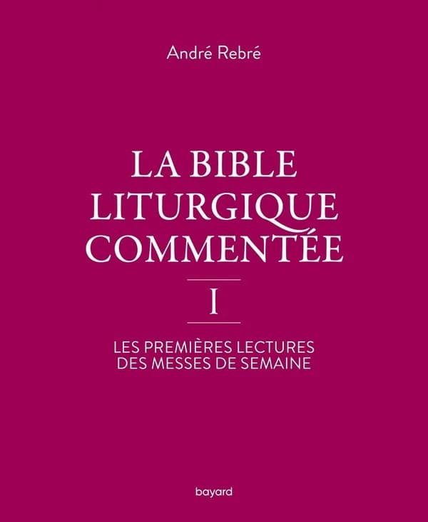La Bible liturgique commentée. I, Les premières lectures des messes de semaine