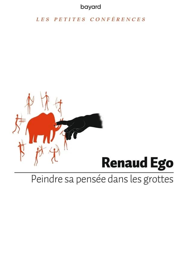 Peindre sa pensée dans les grottes : petite conférence