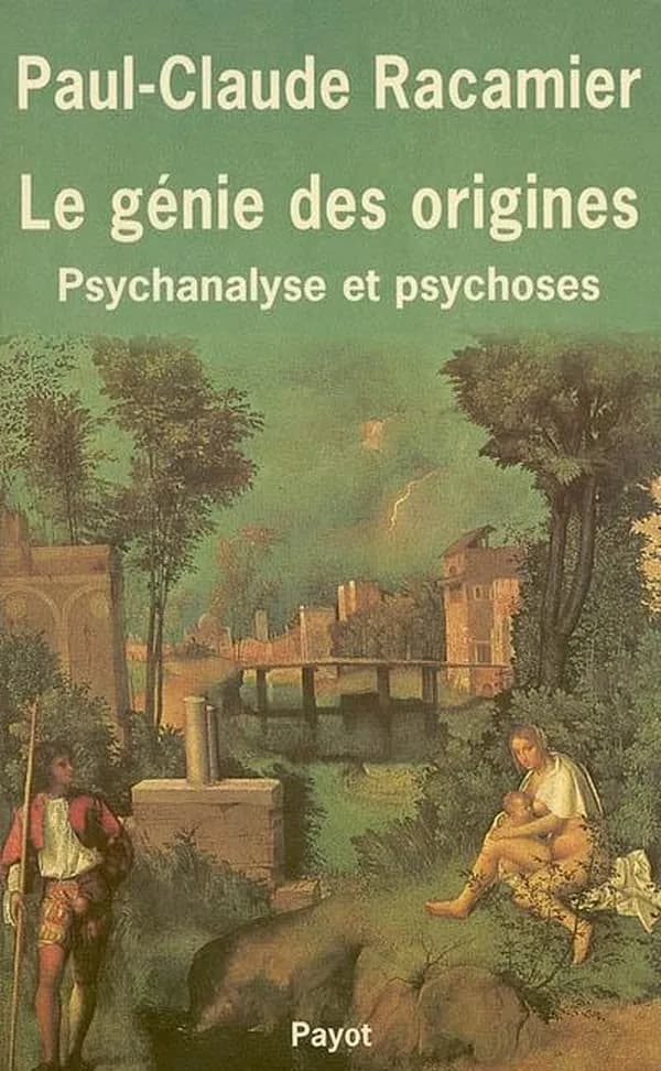 Le génie des origines : psychanalyse et psychoses