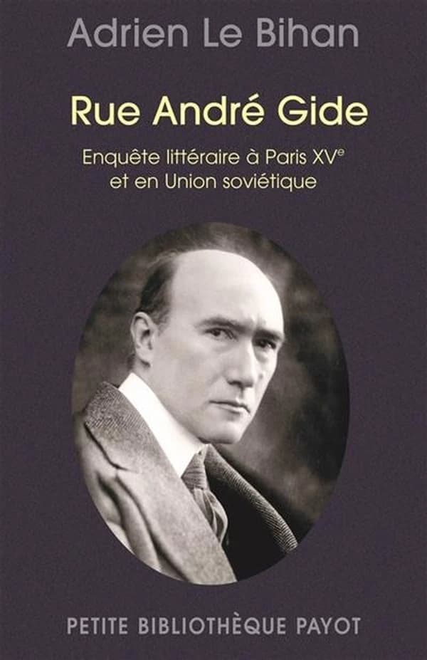Rue André Gide : enquête littéraire à Paris XVe et en Union soviétique