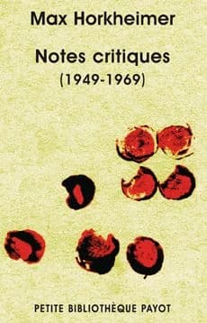 Notes critiques : 1949-1969 : sur le temps présent ([Nouvelle éd.]) Max Horkheimer ; traduit de l'allemand et préfacé par Sabine Cornille et Philippe Ivernel