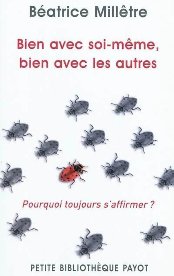 Bien avec soi-même, bien avec les autres : pourquoi toujours s'affirmer ?
