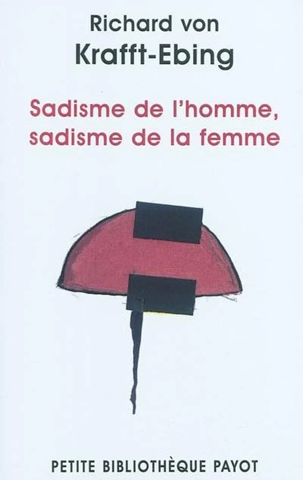 Sadisme de l'homme, sadisme de la femme : "Psychopathologie de la vie sexuelle", II