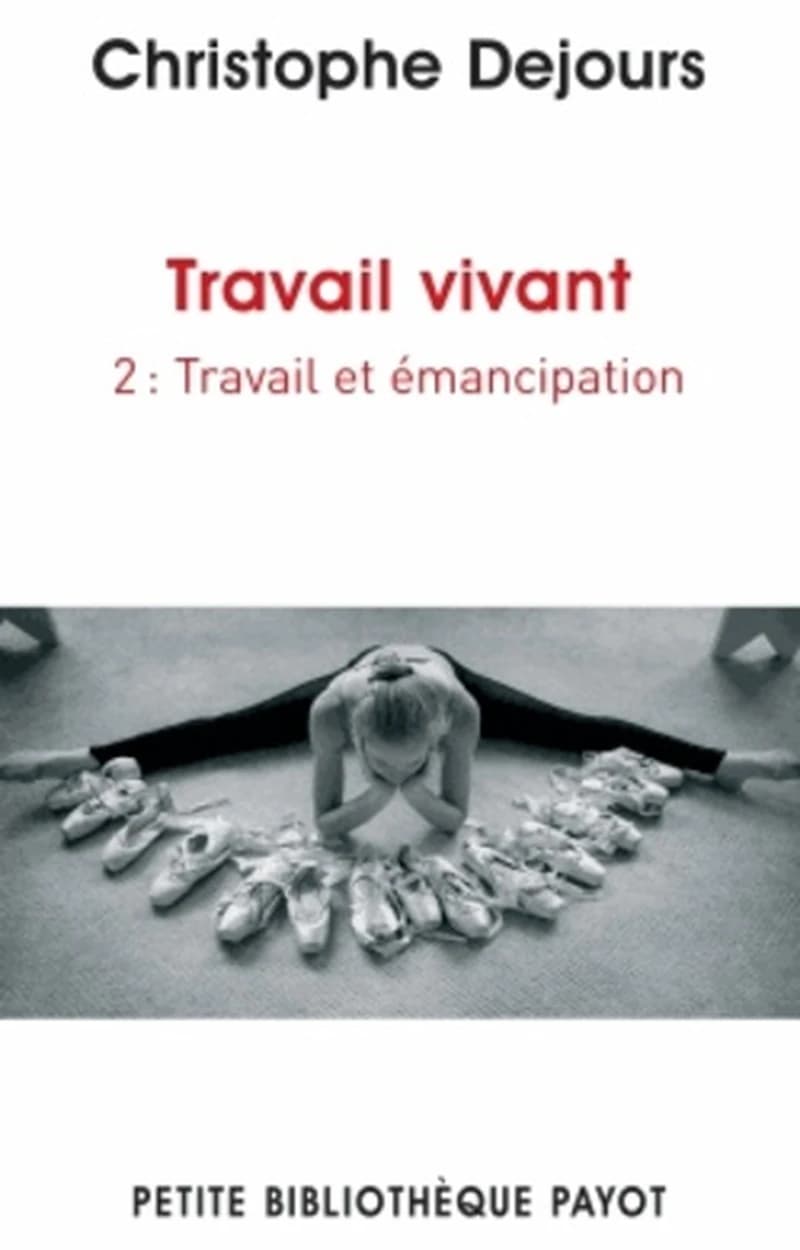 Travail vivant. 2, Travail et émancipation