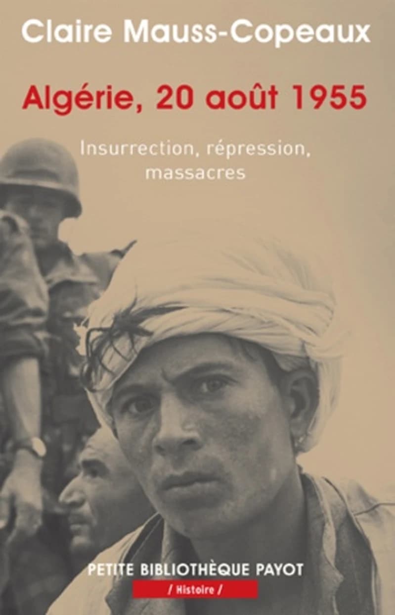 Algérie, 20 août 1955 : insurrection, répression, massacres