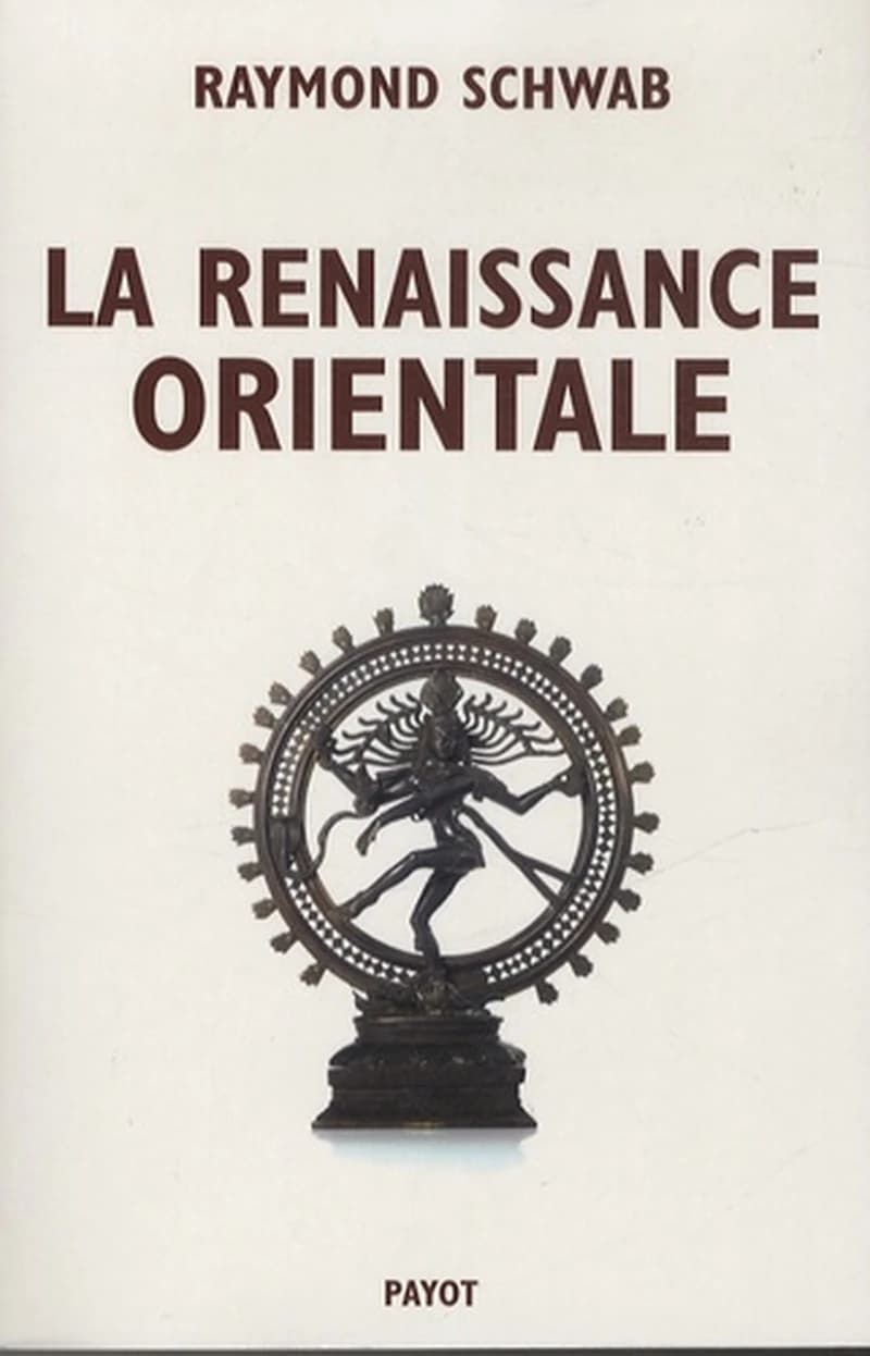 La renaissance orientale ([Nouvelle éd.]) Raymond Schwab