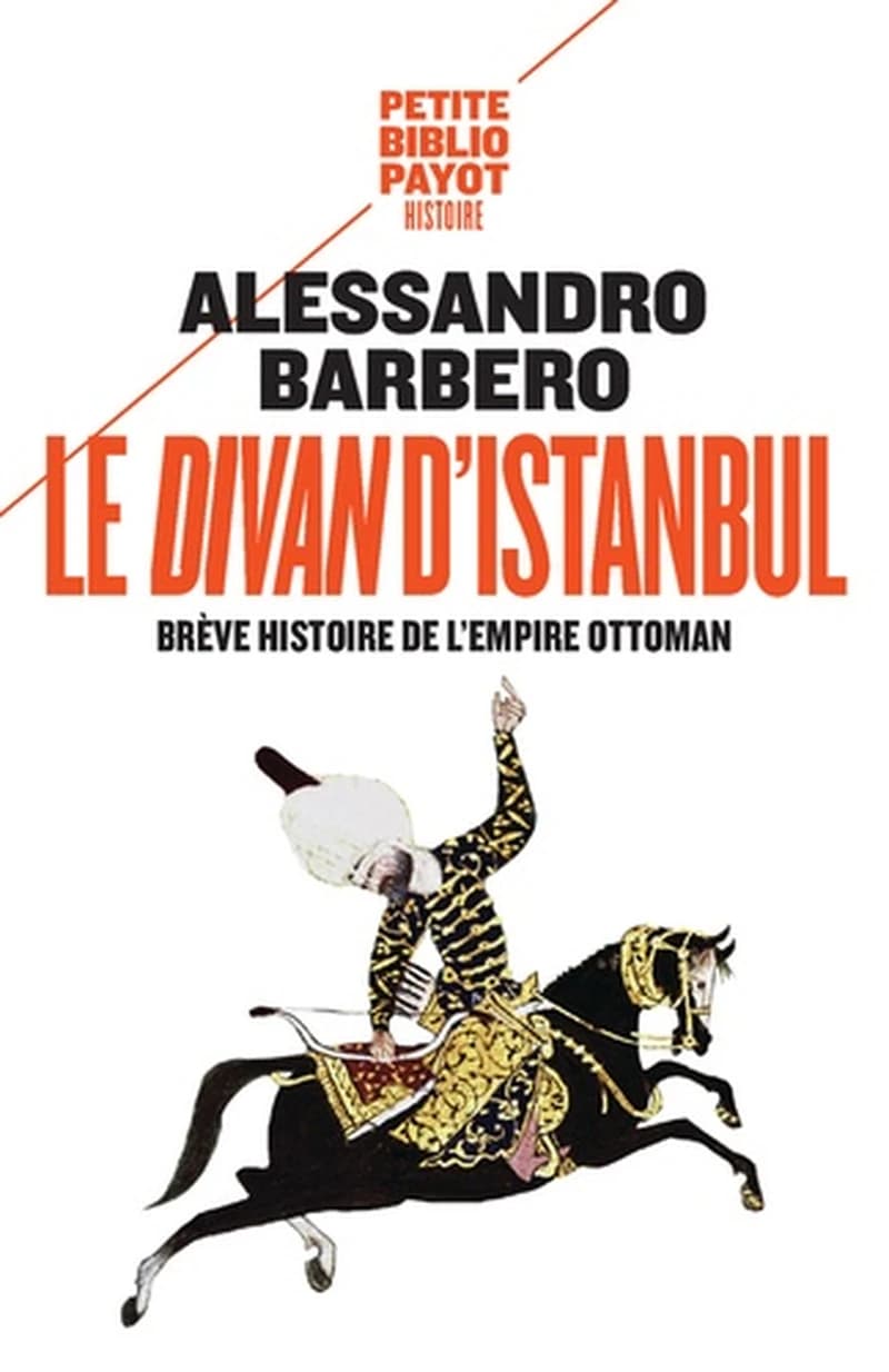 Le Divan d'Istanbul : brève histoire de l'Empire ottoman