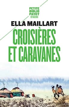 Croisières et caravanes ([Nouvelle éd.]) Ella Maillart ; traduit de l'anglais par Gabrielle Rives