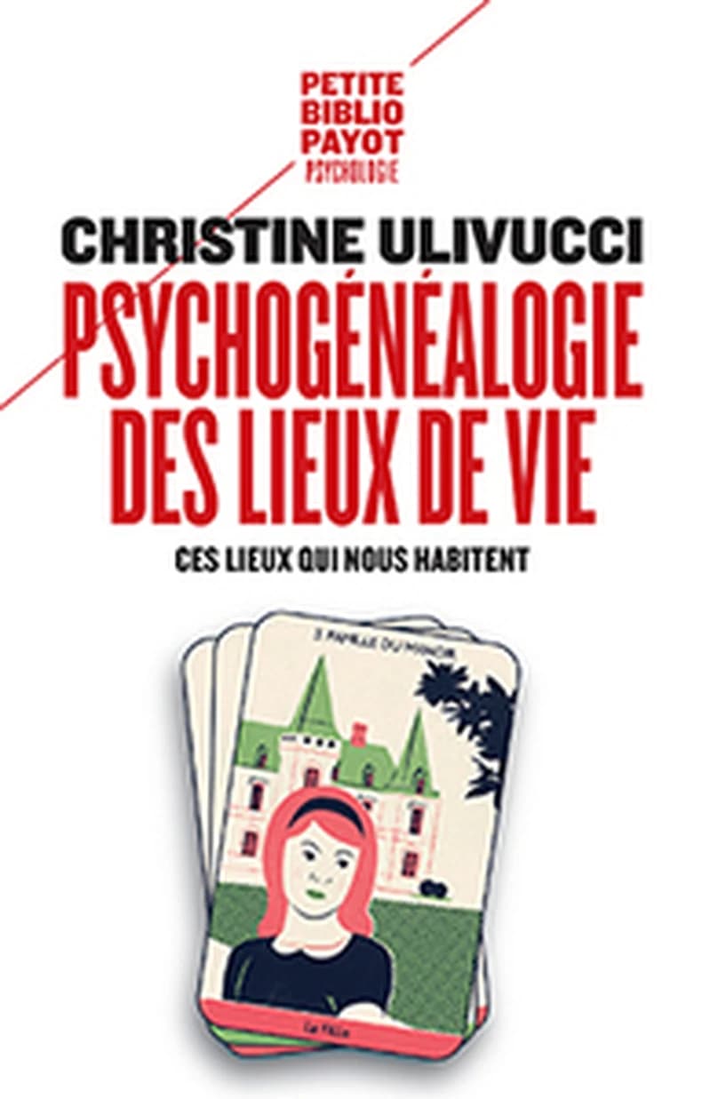 Psychogénéalogie des lieux de vie : ces lieux qui nous habitent