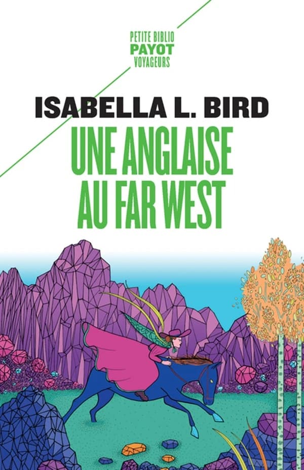 Une Anglaise au Far West : Voyage d'une femme aux montagnes Rocheuses