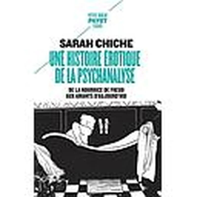 Une histoire érotique de la psychanalyse : de la nourrice de Freud aux amants d'aujourd'hui